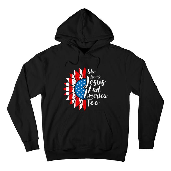 She Loves Jesus And America Too 4th Of July Sunflower Tall Hoodie