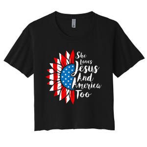 She Loves Jesus And America Too 4th Of July Sunflower Women's Crop Top Tee