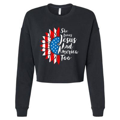 She Loves Jesus And America Too 4th Of July Sunflower Cropped Pullover Crew