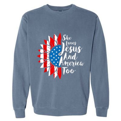 She Loves Jesus And America Too 4th Of July Sunflower Garment-Dyed Sweatshirt