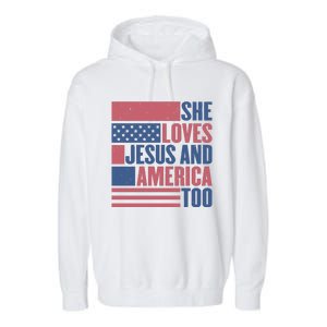 She Loves Jesus And America Too Happy 4th Of July Garment-Dyed Fleece Hoodie