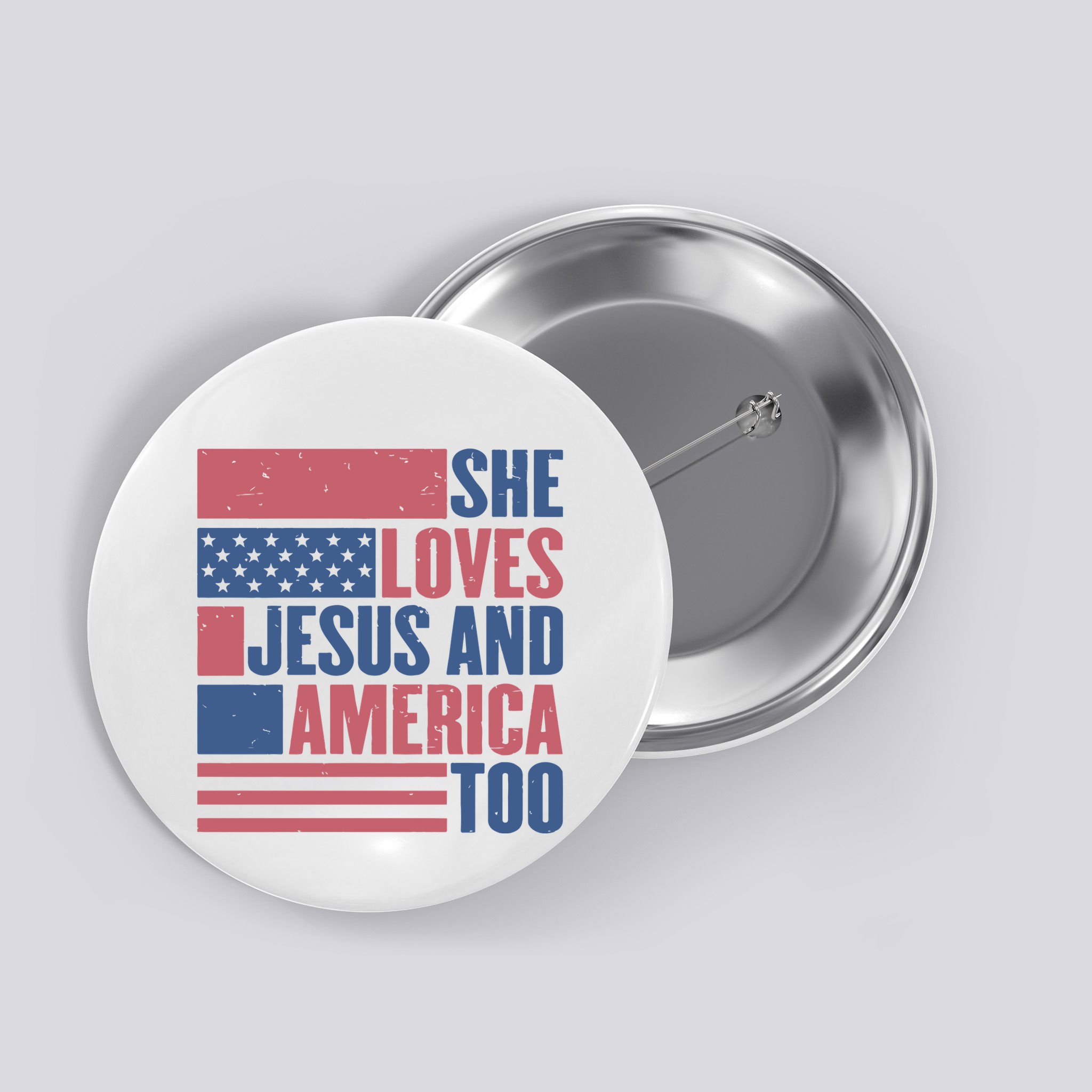 She Loves Jesus And America Too Happy 4th Of July Button