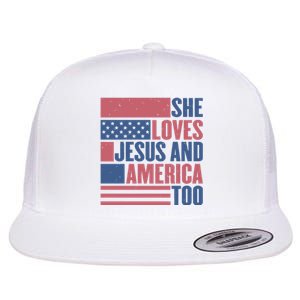 She Loves Jesus And America Too Happy 4th Of July Flat Bill Trucker Hat