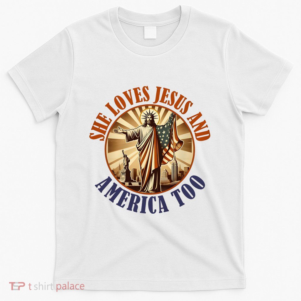 She Loves Jesus And America Too Jesus Lover T-Shirt