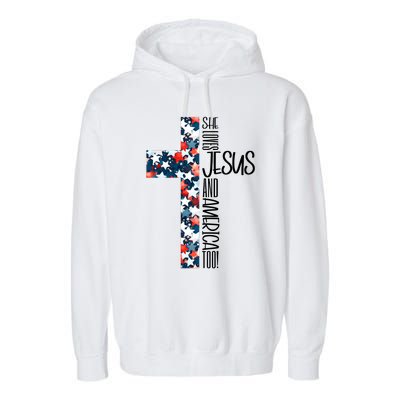 She Loves Jesus And America Too 4th Of July Garment-Dyed Fleece Hoodie