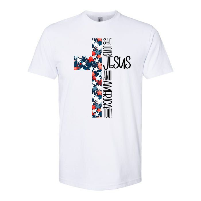 She Loves Jesus And America Too 4th Of July Softstyle CVC T-Shirt