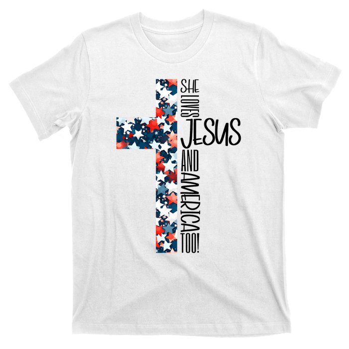 She Loves Jesus And America Too 4th Of July T-Shirt