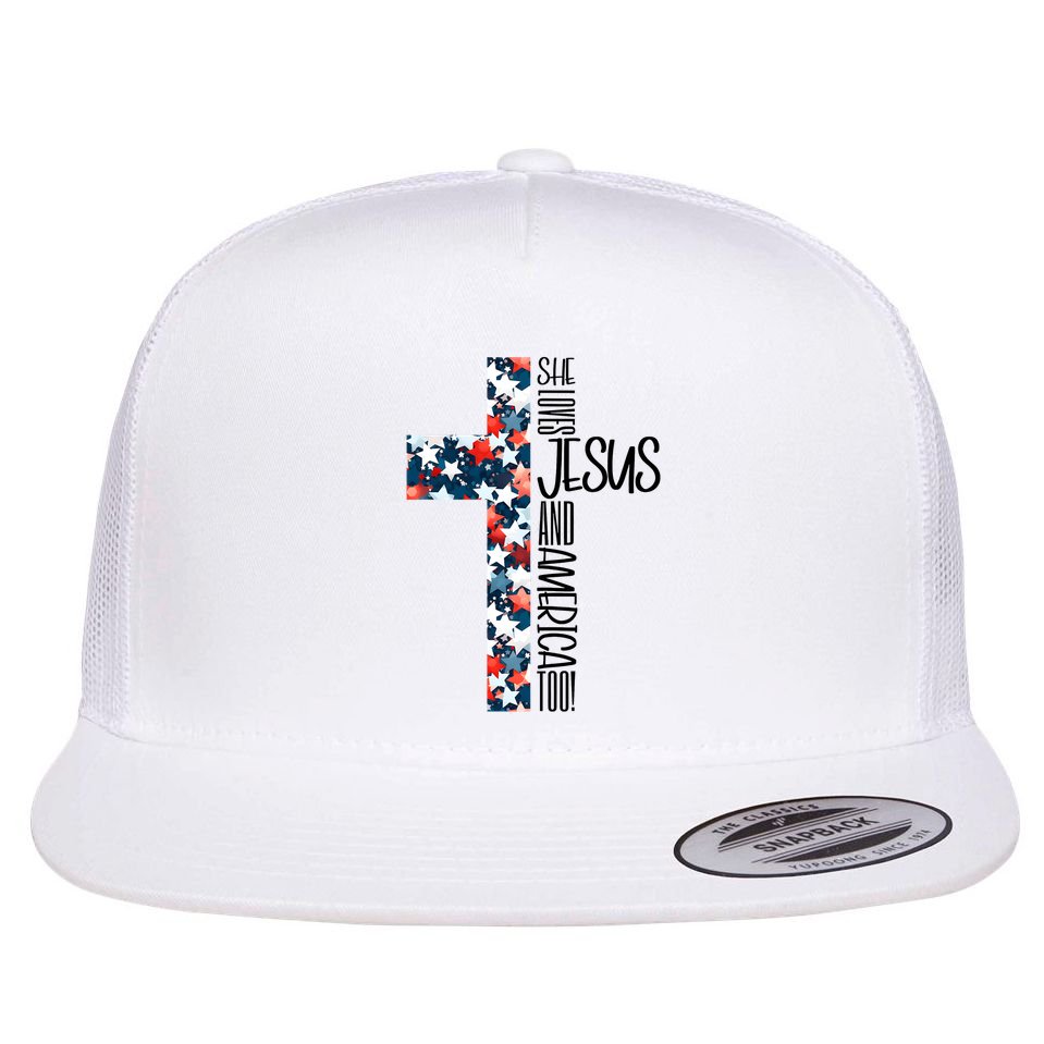 She Loves Jesus And America Too 4th Of July Flat Bill Trucker Hat