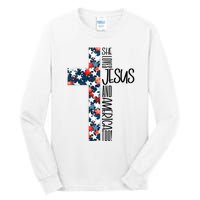 She Loves Jesus And America Too 4th Of July Tall Long Sleeve T-Shirt