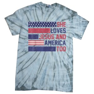 She Loves Jesus And America Too 4th Of July Patriotic Tie-Dye T-Shirt