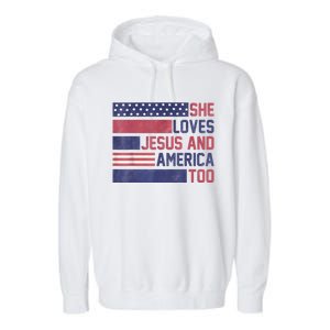 She Loves Jesus And America Too 4th Of July Patriotic Garment-Dyed Fleece Hoodie