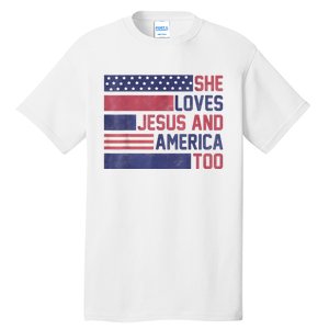 She Loves Jesus And America Too 4th Of July Patriotic Tall T-Shirt