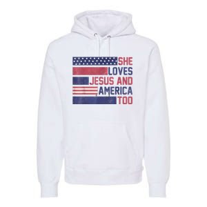 She Loves Jesus And America Too 4th Of July Patriotic Premium Hoodie