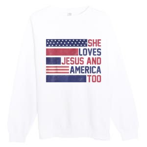 She Loves Jesus And America Too 4th Of July Patriotic Premium Crewneck Sweatshirt