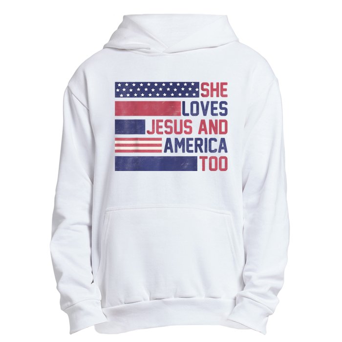 She Loves Jesus And America Too 4th Of July Patriotic Urban Pullover Hoodie