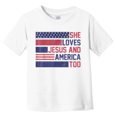 She Loves Jesus And America Too 4th Of July Patriotic Toddler T-Shirt