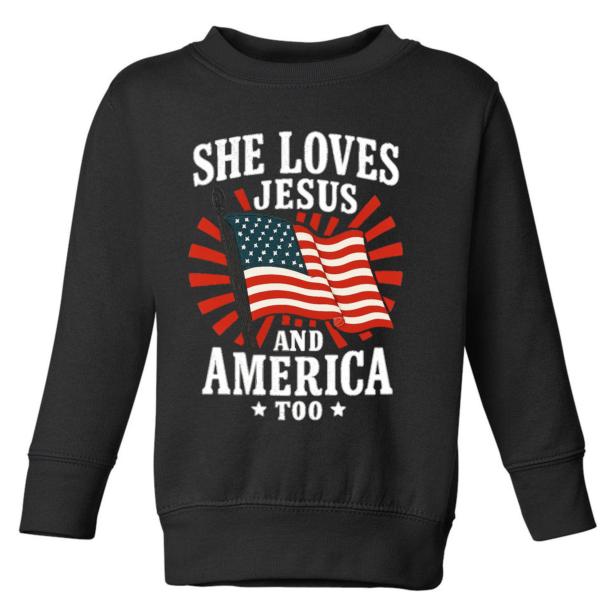 She Loves Jesus And America Toddler Sweatshirt
