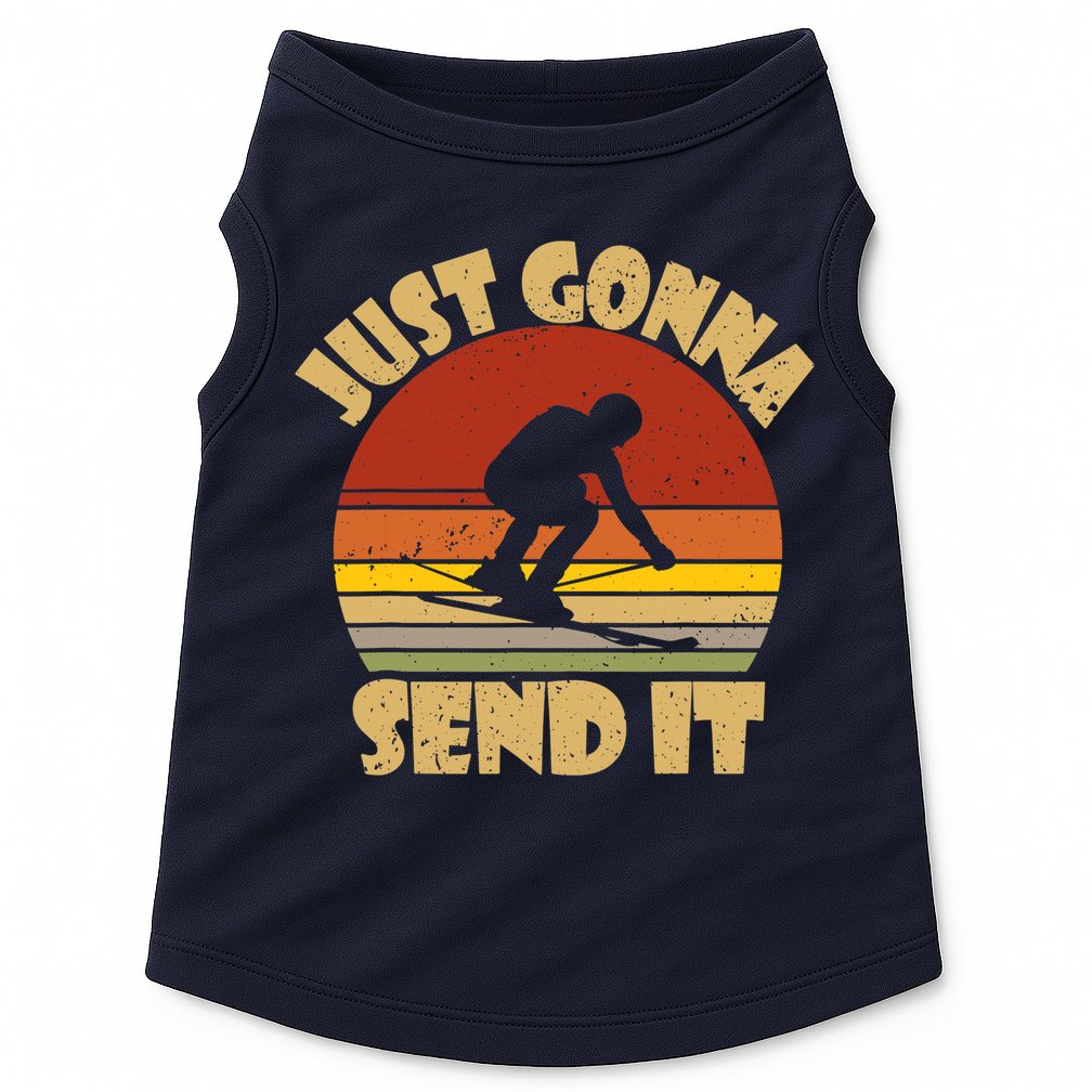 Skiing Lovers Just Gonna Send It Skiers Gift Doggie Tank