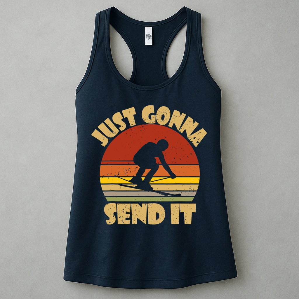 Skiing Lovers Just Gonna Send It Skiers Gift Womens Tank Top