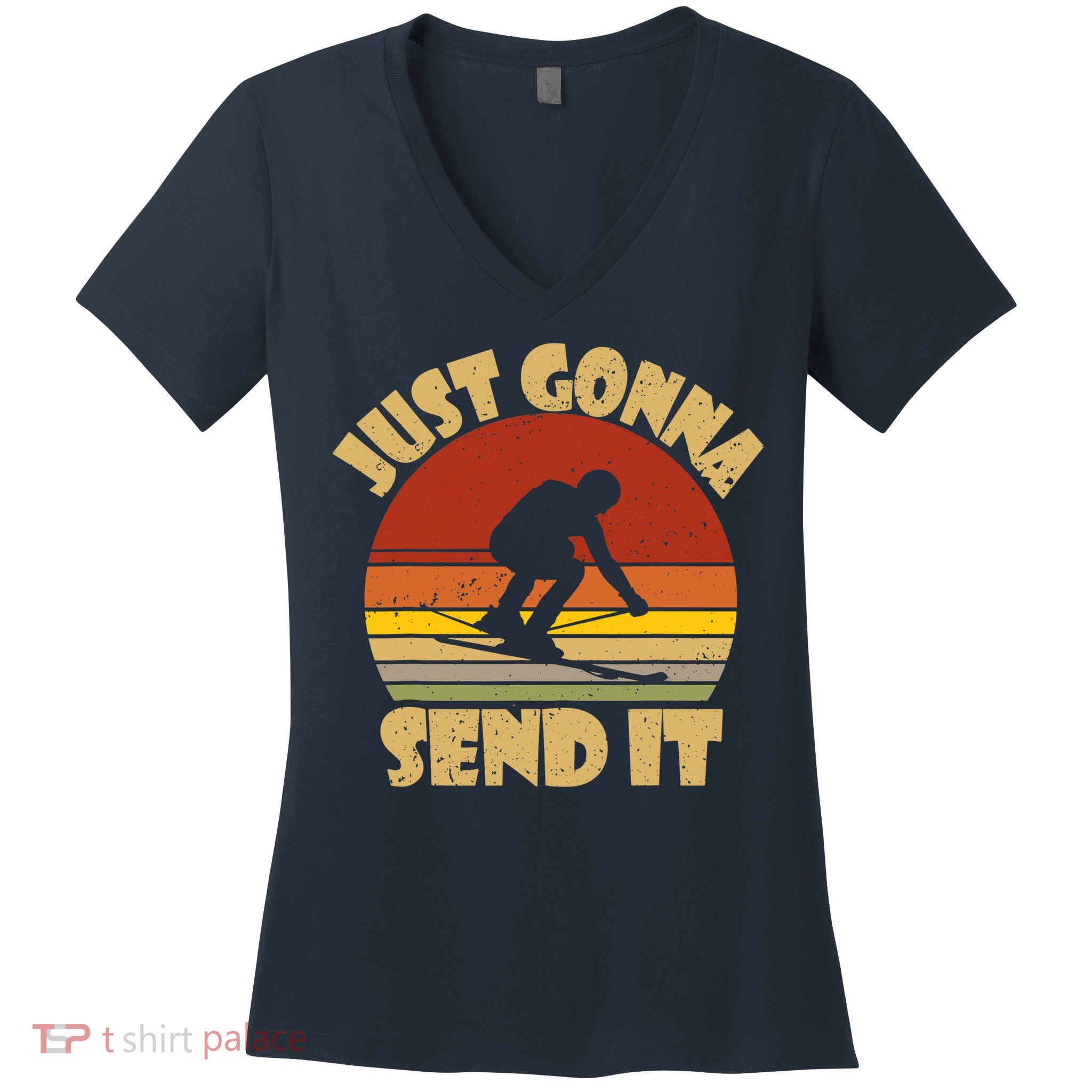 Skiing Lovers Just Gonna Send It Skiers Gift Women's V-Neck T-Shirt