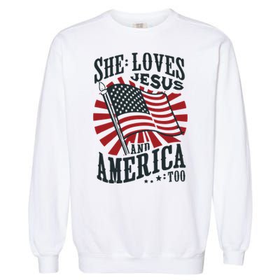 She Loves Jesus And America Too Garment-Dyed Sweatshirt