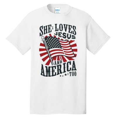 She Loves Jesus And America Too Tall T-Shirt