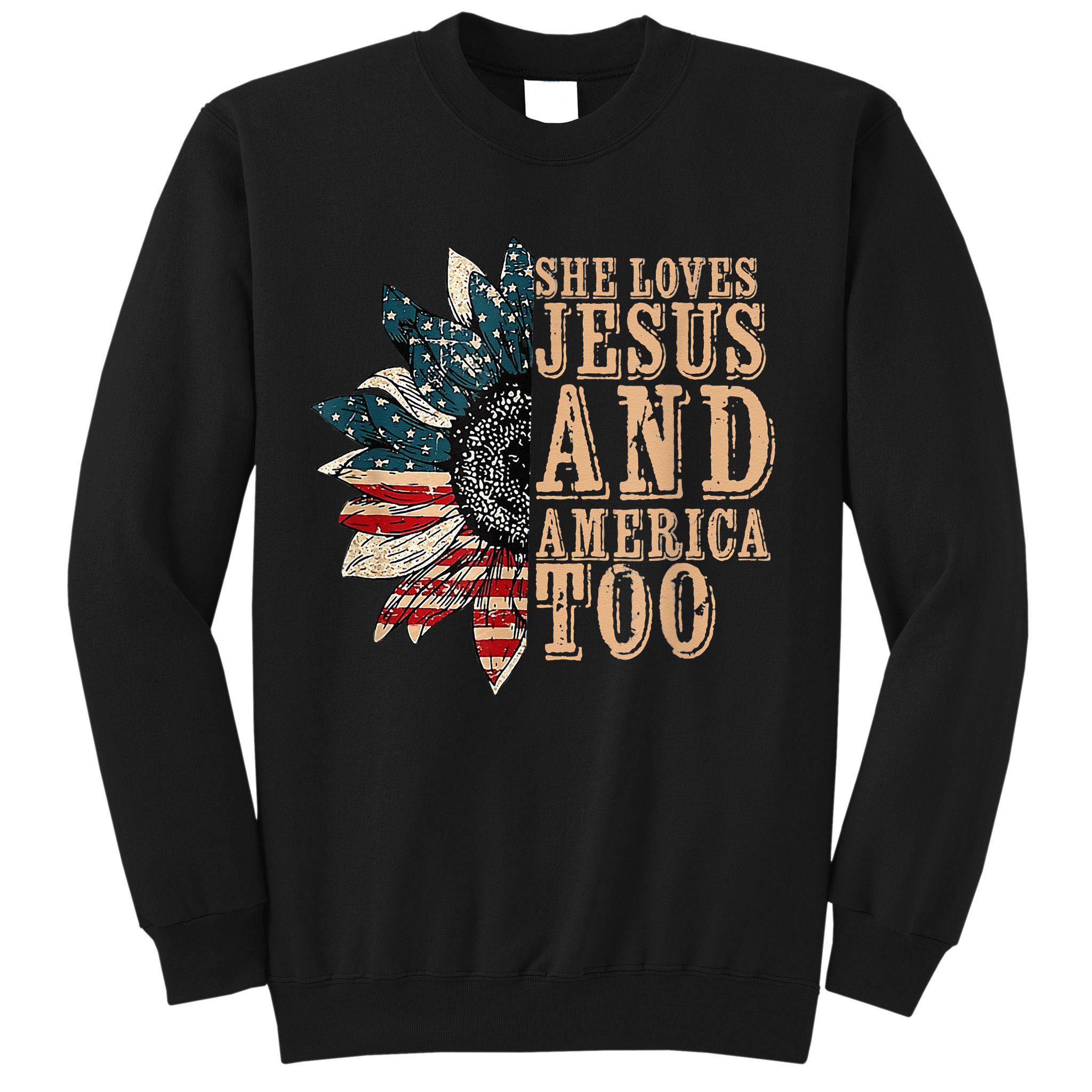 She Love Jesus And America Too Funny Sunflower America Flag Sweatshirt