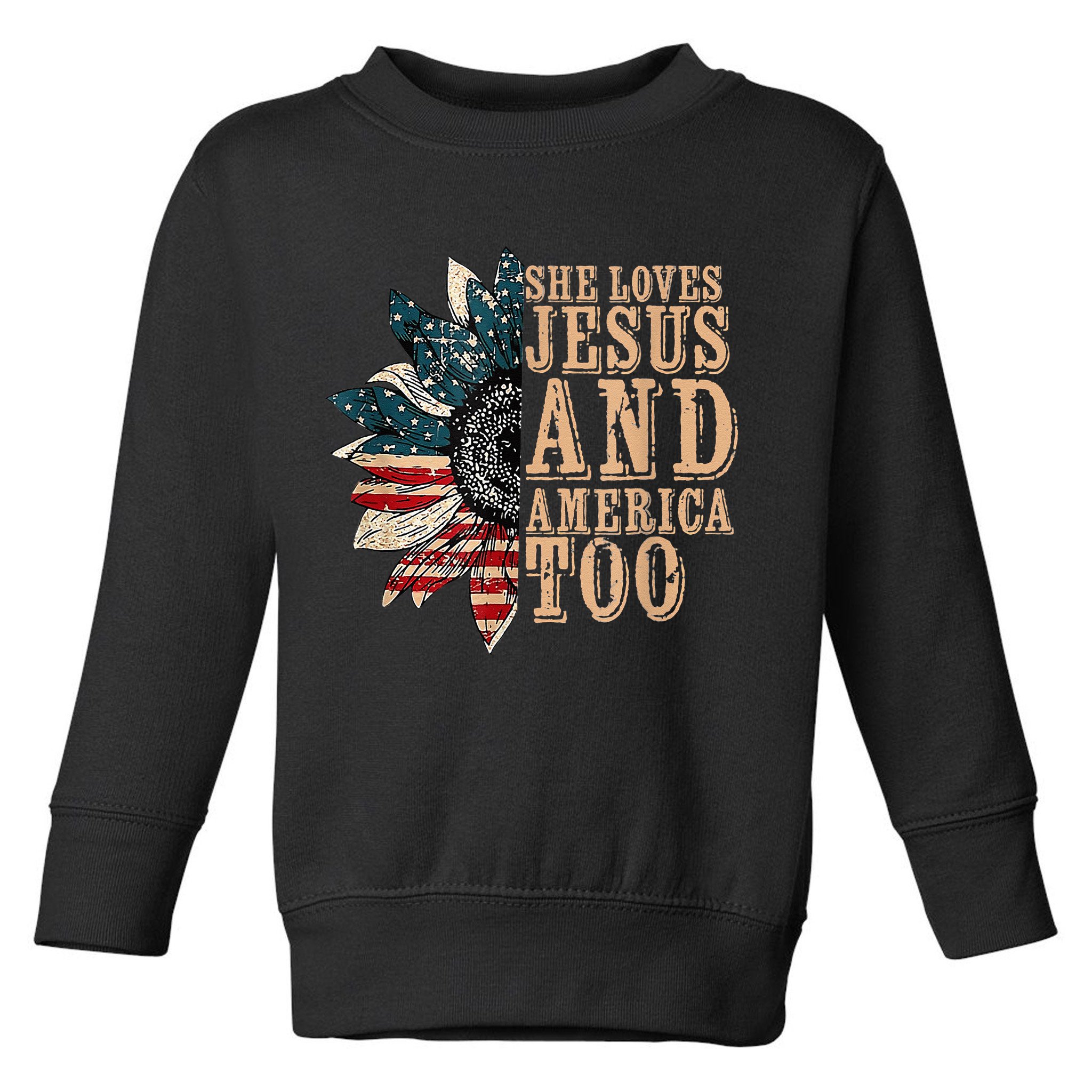 She Love Jesus And America Too Funny Sunflower America Flag Toddler Sweatshirt