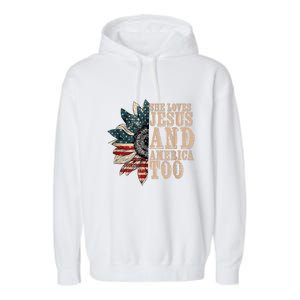 She Love Jesus And America Too Funny Sunflower America Flag Gift Garment-Dyed Fleece Hoodie