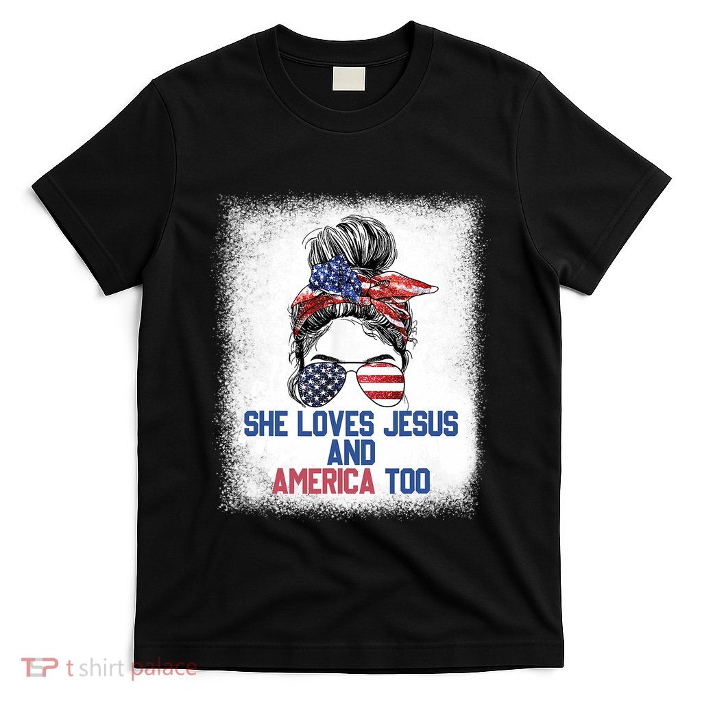 She Loves Jesus And America Too 4th Of July Christian Lover T-Shirt