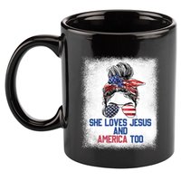 She Loves Jesus And America Too 4th Of July Christian Lover 11oz C Handle Ceramic Mug