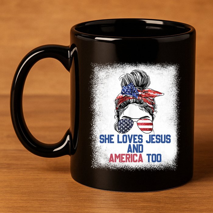 She Loves Jesus And America Too 4th Of July Christian Lover 11oz C Handle Ceramic Mug