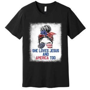 She Loves Jesus And America Too 4th Of July Christian Lover Premium T-Shirt