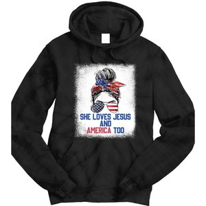 She Loves Jesus And America Too 4th Of July Christian Lover Tie Dye Hoodie