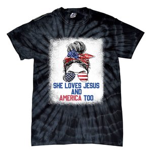 She Loves Jesus And America Too 4th Of July Christian Lover Tie-Dye T-Shirt