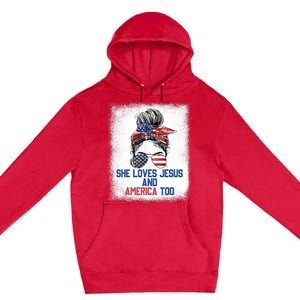 She Loves Jesus And America Too 4th Of July Christian Lover Premium Pullover Hoodie