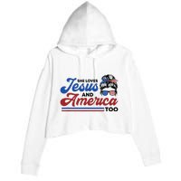 She Loves Jesus And America Too 4th of July Proud Christian Crop Fleece Hoodie