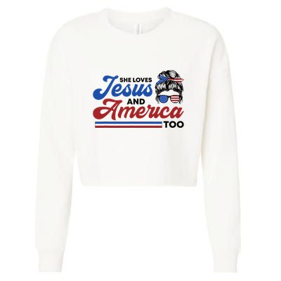 She Loves Jesus And America Too 4th of July Proud Christian Cropped Pullover Crew