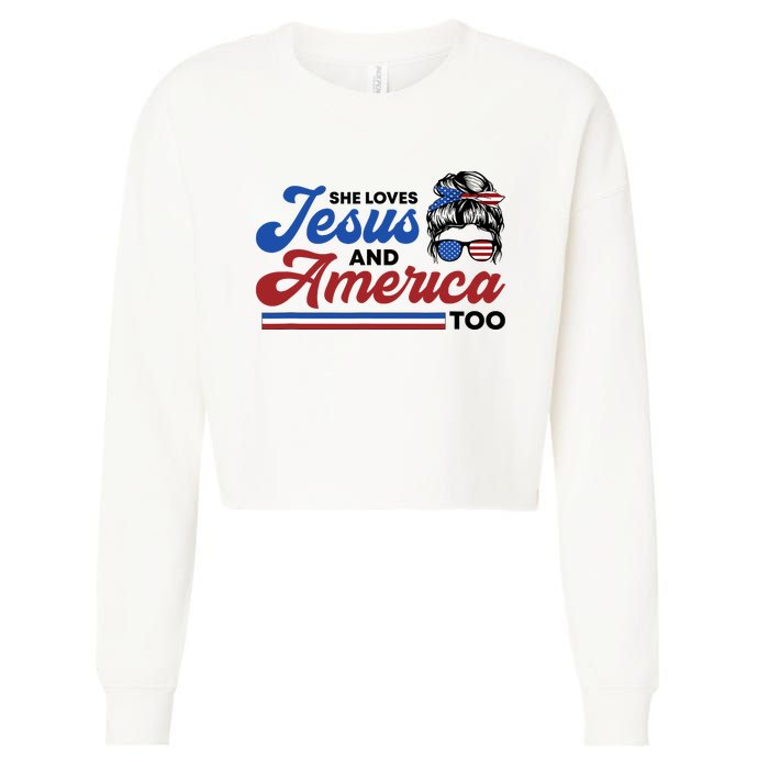 She Loves Jesus And America Too 4th of July Proud Christian Cropped Pullover Crew