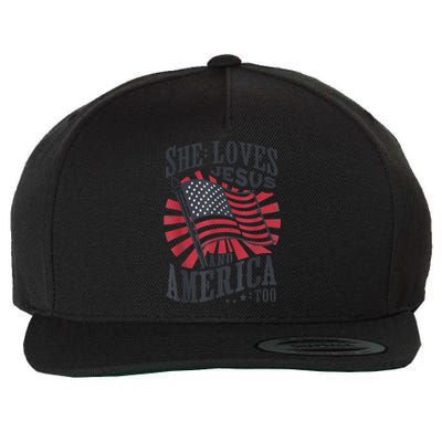 She Loves Jesus And America Too Flag Christian 4th Of July Wool Snapback Cap