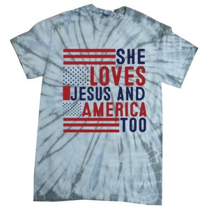 She Loves Jesus And America Too Tie-Dye T-Shirt