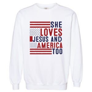 She Loves Jesus And America Too Garment-Dyed Sweatshirt