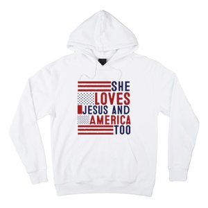 She Loves Jesus And America Too Hoodie