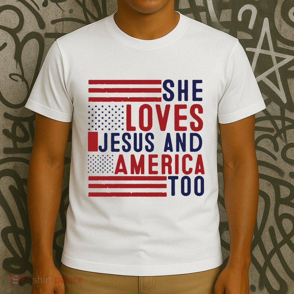She Loves Jesus And America Too T-Shirt
