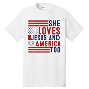 She Loves Jesus And America Too Tall T-Shirt