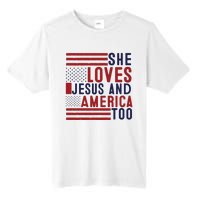 She Loves Jesus And America Too Tall Fusion ChromaSoft Performance T-Shirt