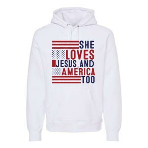 She Loves Jesus And America Too Premium Hoodie