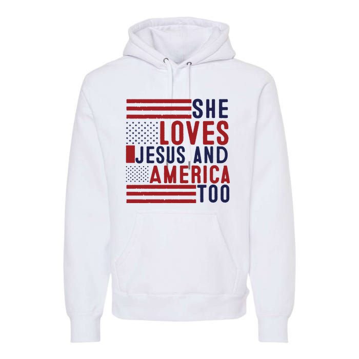 She Loves Jesus And America Too Premium Hoodie