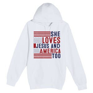 She Loves Jesus And America Too Premium Pullover Hoodie