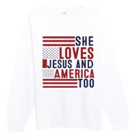 She Loves Jesus And America Too Premium Crewneck Sweatshirt